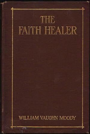 Imagen del vendedor de The Faith Healer: A Play in Four Acts a la venta por Clausen Books, RMABA