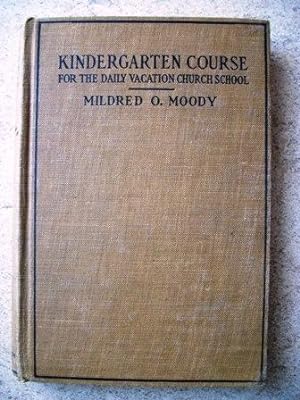 Kindergarten Course for the Daily Vacation Church School