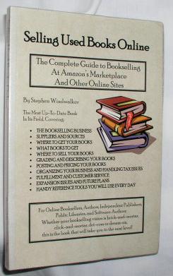 Selling Used Books Online: The Complete Guide to Bookselling at Amazon's Marketplace and Other On...