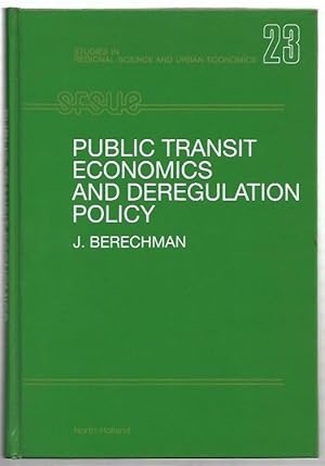 Image du vendeur pour Public Transit Economics and Deregulation Policy Studies in Regional Science and Urban Economics. Volume 23 mis en vente par City Basement Books