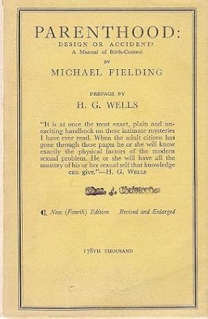 Immagine del venditore per Parenthood: Design or Accident? A Manual of Birth-Control. Preface by H.G. Wells. venduto da City Basement Books