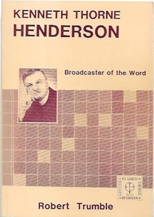 Seller image for Kenneth Thorne Henderson Broadcaster of the Word for sale by City Basement Books