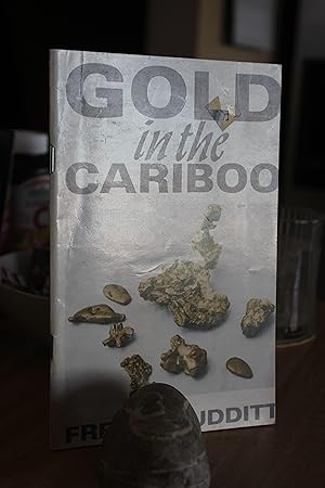 Imagen del vendedor de Gold in the Cariboo a la venta por Wagon Tongue Books