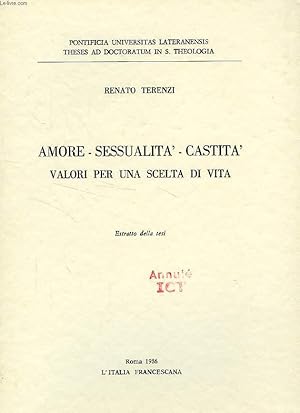 Bild des Verkufers fr AMORE, SESSUALITA', CASTITA', VALORI PER UNA SCELTA DI VITA zum Verkauf von Le-Livre