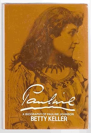 Pauline: A Biography of Pauline Johnson