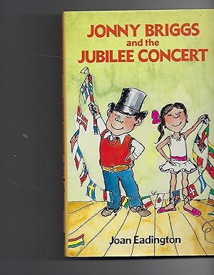 Bild des Verkufers fr Jonny Briggs and the Jubilee Concert As Told in Jackanory by Bernard Holley zum Verkauf von Peakirk Books, Heather Lawrence PBFA