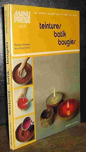 Seller image for TEINTURES - BATIK - BOUGIES for sale by Livres 113