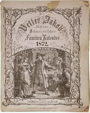 KALENDER - Vetter Jakob. Illustrirter Schweizerischer Familien Kalender 1872.