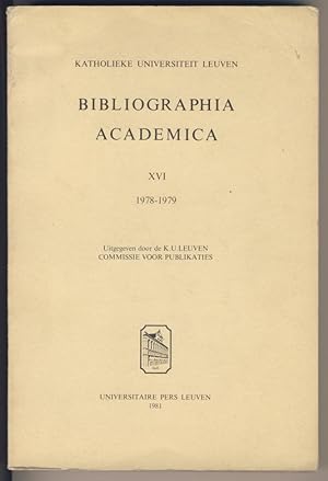 Katholieke Universiteit Leuven. Bibliographia Academica. Volume XVI : 1978-1979. Uitgegeven door ...