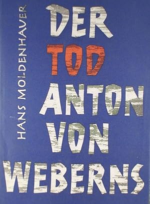 Immagine del venditore per Der Tod Anton von Weberns venduto da Austin Sherlaw-Johnson, Secondhand Music