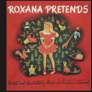 Seller image for Roxana Pretends [Pictorial Children's Reader, Learning to Read, Skill building] for sale by GREAT PACIFIC BOOKS