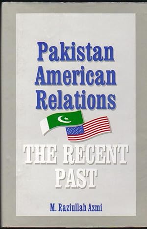 Bild des Verkufers fr Pakistan American Relations: the Recent Past zum Verkauf von Clausen Books, RMABA