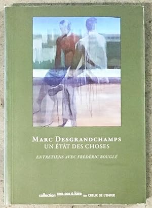 Seller image for Marc Desgrandchamps : Un tat des Choses for sale by Exquisite Corpse Booksellers