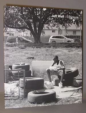 Seller image for Jeff Wall : Exposure for sale by Exquisite Corpse Booksellers