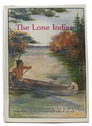 The LONE INDIAN. Boys' Indian Series #3