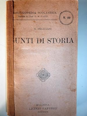 "Enciclopedia Scolastica fondata dal Prof. M. Gatti - N. FELICIANI SUNTI DI STORIA"