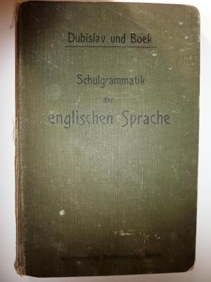 Immagine del venditore per Schulgrammatif der Englischen Sprache fur hohere Lehranftalten. Von Prof. Dr. Georg Dubislav und Paul Bock" venduto da Historia, Regnum et Nobilia