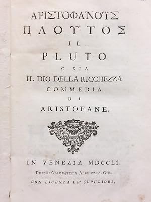 Il pluto o sia il dio della ricchezza. Commedia.