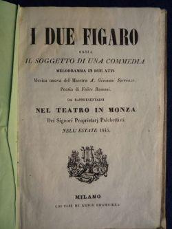 I due Figaro ossia il soggetto di una commedia. Melodramma in due atti [.] da rappresentarsi nel ...
