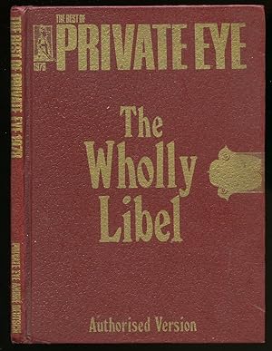 Imagen del vendedor de The Best of Private Eye 1978: The Wholly Libel Authorised Version [1] a la venta por Little Stour Books PBFA Member