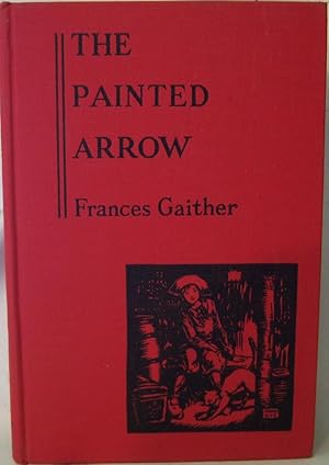 Image du vendeur pour The Painted Arrow mis en vente par First Class Used Books