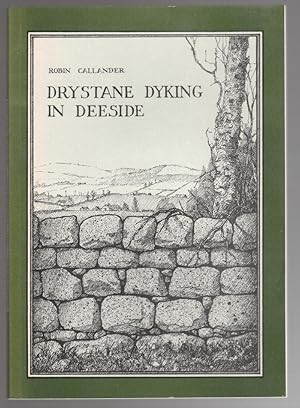 Bild des Verkufers fr Drystane Dyking in Deeside: A Dyker's Notebook zum Verkauf von Besleys Books  PBFA