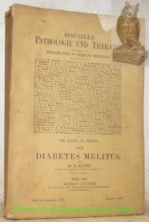 Bild des Verkufers fr Diabetes Melitus. Von Dr. B. Naunyn. Mit 1 Tafel.Specielle Pathologie und Therapie. Hrsg. Hermann Nothnagel. VII. Band. VI. Theil. zum Verkauf von Bouquinerie du Varis