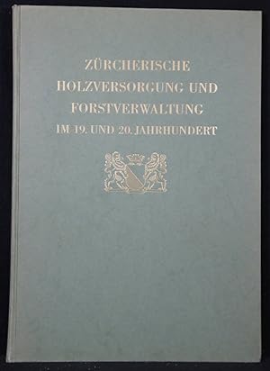 Bild des Verkufers fr Holzversorgung und Forstverwaltung im 19. und 20. Jahrhundert. zum Verkauf von Antiquariat  Braun