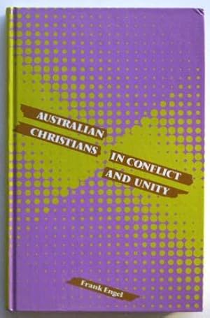 Bild des Verkufers fr Australian Christians in conflict and unity. zum Verkauf von Lost and Found Books
