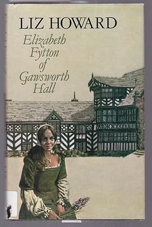 Seller image for Elizabeth Fytton of Gawsworth Hall for sale by Laura Books