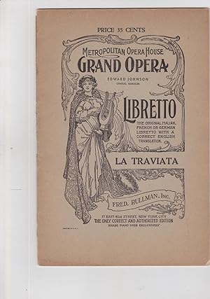 Seller image for la Traviata. Metropolitan Opera Hosue Grand Opera, Edward Johnson, General Manager Libretto. The Original Italian. With a Correct English Translation. Music By Giuseppe Verdi Book By F. M. Piave for sale by Meir Turner