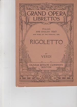 Grand Opera Librettos. Italian and English text and Music of The Principal Airs RIGOLETTO By Verdi
