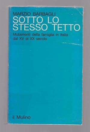 Immagine del venditore per Sotto le stesso tetto: Mutamenti della famiglia in Italia dal XV al XX secolo, venduto da L'Odeur du Book