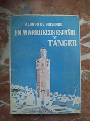 EN MARRUECOS ESPAÑOL Y TANGER (TRES RELIGIONES Y DOS CIVILIZACIONES)