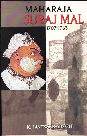 Seller image for Maharaja Suraj Mal 1707-1763; His Life and Times for sale by Clausen Books, RMABA