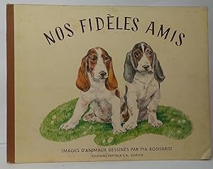 Seller image for Nos Fideles Amis for sale by Stephen Peterson, Bookseller