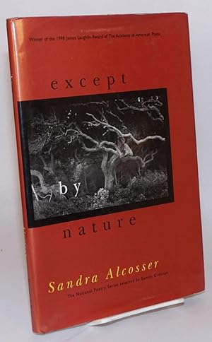 Seller image for Except by nature: poems for sale by Bolerium Books Inc.