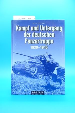 Bild des Verkufers fr Kampf und Untergang der Deutschen Panzertruppe 1939-1945 zum Verkauf von Buch- und Kunsthandlung Wilms Am Markt Wilms e.K.