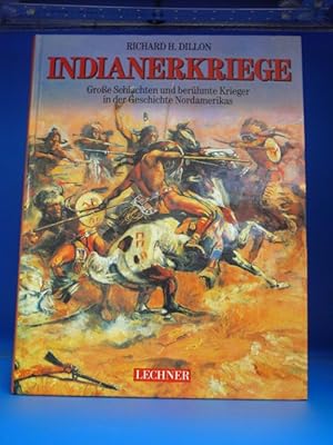 Indianerkriege. - Gropße Schlachten und berühmte Krieger in der Geschichte Nordamerikas.