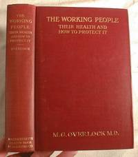 Immagine del venditore per The Working People : Their Health and How to Protect It venduto da Resource Books, LLC