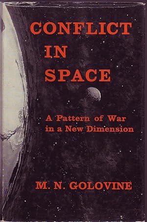 Conflict in Space: A Pattern of War in a New Dimension