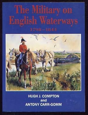 THE MILITARY ON ENGLISH WATERWAYS 1798-1844