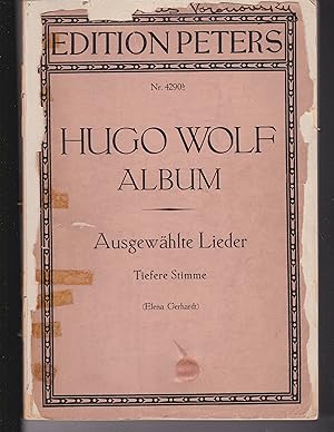 Seller image for Hugo Wolf Ausgewahlte Lieder Fur Eine Singstimme Und Klavier herausgegeben Von Elena Gerhardt. Tiefere Stimme [For Low Voice] for sale by Meir Turner