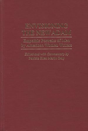 Image du vendeur pour Envisioning The New Adam: Empathic Portraits of Men by American Women Writers mis en vente par Kenneth A. Himber