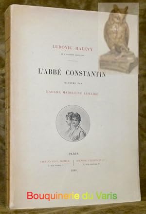 Image du vendeur pour L'Abb Constantin. Illustr par Madame Madeleine Lemaire. mis en vente par Bouquinerie du Varis