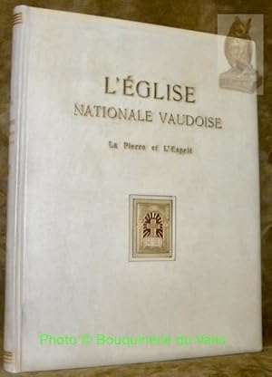 Seller image for L'Eglise nationale vaudoise. La pierre et l'esprit. Ouvrage orn� de 130 reproductions en h�liogravure et de 9 hors-texte, dont un en couleurs, d'apr�s les photographies in�dites de Gaston de Jongh. for sale by Bouquinerie du Varis