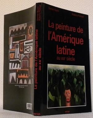 Bild des Verkufers fr La peinture de l'Amrique latine au XXe sicle. Identit et modernit. zum Verkauf von Bouquinerie du Varis