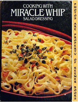 Cooking With Miracle Whip Salad Dressing