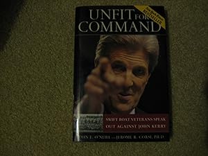 Imagen del vendedor de Unfit for Command: Swift Boat Veterans Speak Out Against John Kerry a la venta por HERB RIESSEN-RARE BOOKS