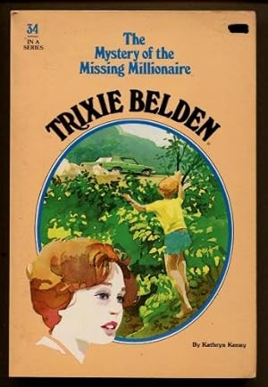 Trixie Belden and the Mystery of the Missing Millionaire